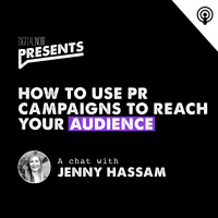How To Use PR Campaigns To Reach Your Audience - Jenny Hassam