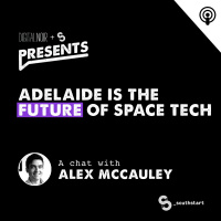 Adelaide Is The Future Of Space Tech - Alex McCauley #SouthStart18