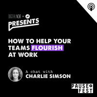 How to help your teams flourish at work - Charlie Simson