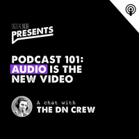 Podcast 101: Audio Is The New Video