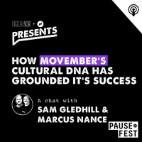 How Movember’s Cultural DNA Has Grounded It’s Success - Sam Gledhill  Marcus Nance