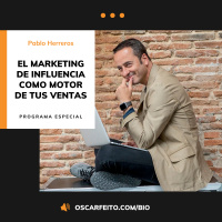 PROGRAMA ESPECIAL | El marketing de influencia como motor de tus ventas