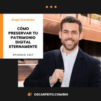 Cómo preservar tu patrimonio digital eternamente, con Ángel Seisdedos | Episodio 437