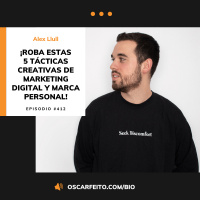Robando tácticas creativas de marketing y marca personal, con Alex Llull | Episodio 412