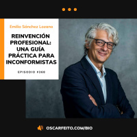 Guía práctica de reinvención profesional, con Emilio Sánchez Lozano | Episodio 368