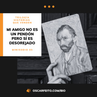Trilogía de historias que venden | Mi amigo no es un pendón pero sí es desorejado