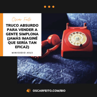 Truco absurdo para vender a gente simplona (jamás imaginé que sería tan eficaz) | Minisodio 013