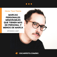 Marcas personales memorables que tienen más de PERSONA y menos de MARCA, con Toro Patrón | Episodio 407