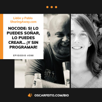 NoCode: Cómo desarrollar tus propias aplicaciones sin programar, con Lidón Llansola Y Pablo Pérez-Manglano de SharingAway | Episodio 398