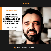 Sobornos éticos poco habituales que atraen clientes a raudales, con Javi Consuegra | Episodio 427
