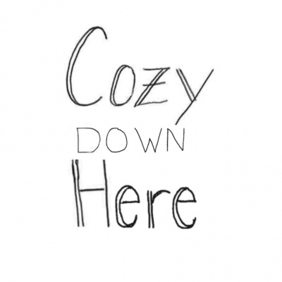 Cozy Down Here