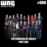Episode 086 - The Democratic Debate Part Dos