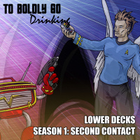 To Boldly Go... Drinking! Star Trek: Lower Decks - Second Contact
