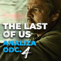 THE LAST OF US odc. 4 | Omówienie i Analiza