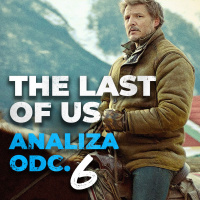 THE LAST OF US odc. 6 | Omówienie i Analiza