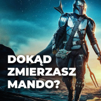 Czy MANDALORIAN jeszcze porywa? | Omawiamy Sezon 3