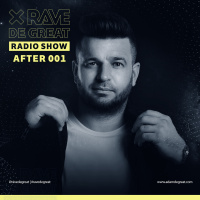 AFTER 001 - RAVE DE GREAT radio show