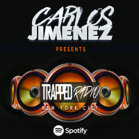 TRAPPED RADIO 034 @CarlosJimenezNY
