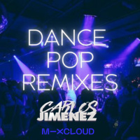 DJ Carlos Jimenez - Dance Pop Remixes Mixtape 005 @CarlosJimenezNY