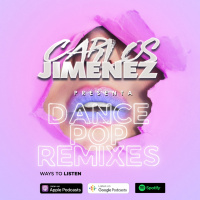 DJ Carlos Jimenez - Dance Pop Remixes 011 @1DJNYC