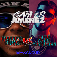 Dj Carlos Jimenez - Hip Hop amp Grime Vs. Latin Trap amp Reggaeton