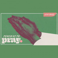 Teach us to Pray The Radical Nature of Praying for Daily Bread