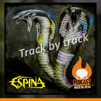 74 - ESPINA - Track by track del EP Cobra | Pedro Espinosa - vocalista / guitarrista