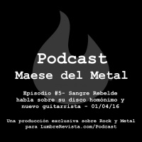 La Evolución del Disco de SANGRE REBELDE y la Contratación de su Nuevo Guitarrista | PMM Ep. 5