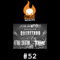 #52 - ´LETHAL CREATION´ y el fin de su gira ´Hecho en México´ junto a ´TULKAS´ y más bandas.