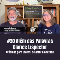 #20 Além das Palavras- Clarice Lispector - Crônicas para jovens - de amor e amizade
