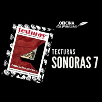 TEXTURAS SONORAS #07 - POEMAS E FORMAS LIVRES