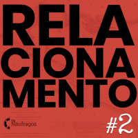 Diário de Bordo - Relacionamento #2