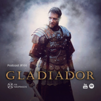 Podcast #166 - Gladiador