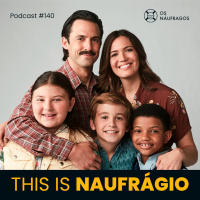 Podcast #140 - This Is Naufrágio 