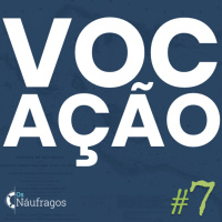 Diário de Bordo - Naufrágio da Vocação #7