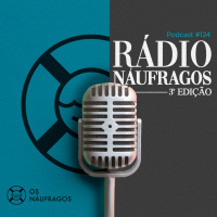 Podcast #124 - Rádio Náufragos: Qual é o teu naufrágio? 