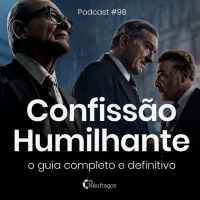 Podcast #96 - Confissão Humilhante: o guia completo e definitivo, em O Irlandês