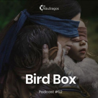 Podcast #52 - Bird Box