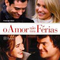 Podcast #162 - O Amor Não Tira Férias