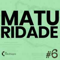 Diário de Bordo - Naufrágio da Maturidade #6