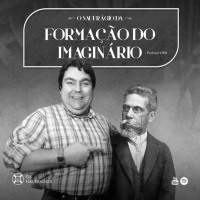 Podcast #180 - O Naufrágio da Formação do Imaginário