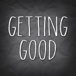 Getting Good