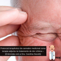064 Potencial terapêutico da cannabis medicinal como terapia adjunta no tratamento de dor crônica – (Entrevista com a Dra. Carolina Nocetti)