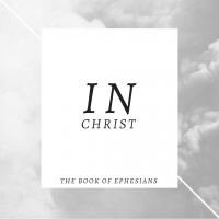 Ephesians Week 13 - A Prayer for the People