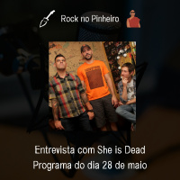 Rock no Pinheiro - Entrevista com She Is Dead