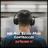 We Are Being Mind Controlled