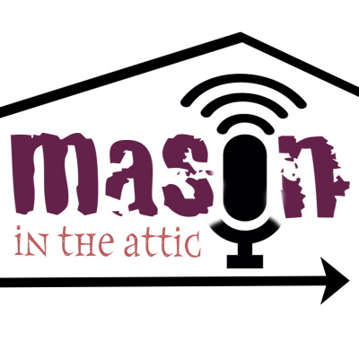 Mason In The Attic