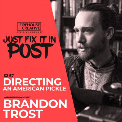 Just Fix It In Post: The Official Podcast Of Firehouse Creative