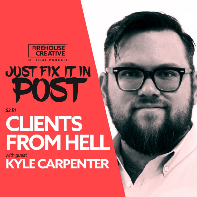 Just Fix It In Post: The Official Podcast Of Firehouse Creative
