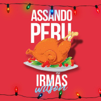 #3 Assando o Peru, PodCast Irmãs Wilson
